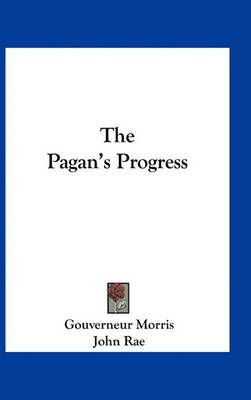 The Pagan's Progress 9781163737446 (Hardback)
