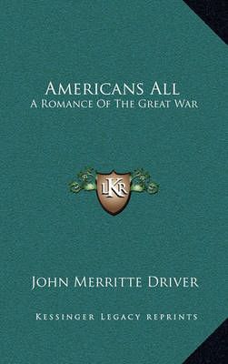 Americans All By John Merritte Driver 9781163743959 (Hardback)