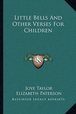 Little Bells And Other Verses For Children 9781163749494 (Paperback)