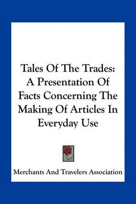 Tales Of The Trades By Merchants and Travelers Association (Paperback)