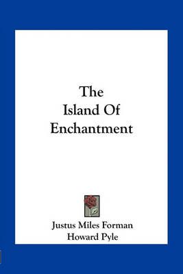 The Island Of Enchantment 9781163759745 (Paperback)