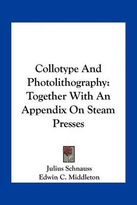 Collotype And Photolithography 9781163765746 (Paperback)