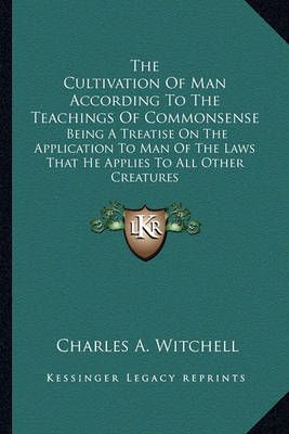 The Cultivation Of Man According To The Teachings Of Commonsense