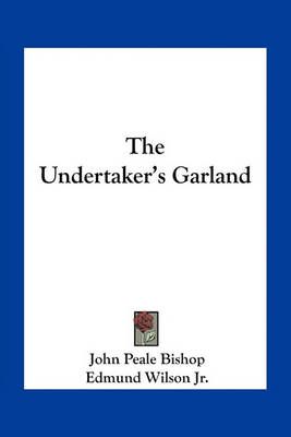 The Undertaker's Garland 9781163767979 (Paperback)