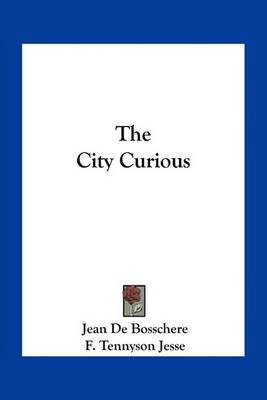 The City Curious 9781163771785 (Paperback)