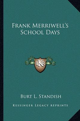Frank Merriwell's School Days By Burt L Standish 9781163782057