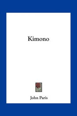 Kimono By John Paris 9781163785409 (Paperback)