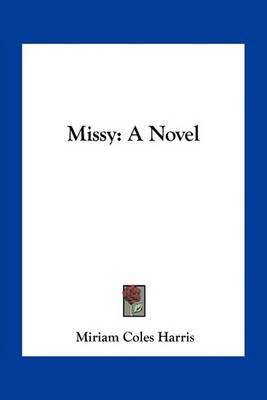 Missy By Miriam Coles Harris 9781163795118 (Paperback)