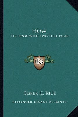 How By Elmer C Rice 9781163823064 (Paperback)