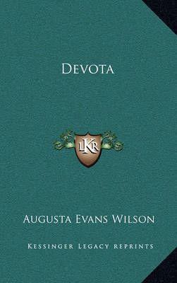 Devota By Augusta Evans Wilson 9781163832059 (Hardback)
