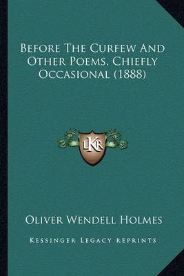 Before The Curfew And Other Poems, Chiefly Occasional (1888)