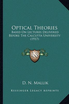 Optical Theories By D N Mallik 9781163893500 (Paperback)