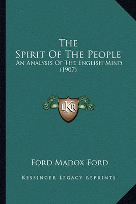 The Spirit Of The People By Ford Madox Ford 9781163893913 (Paperback)