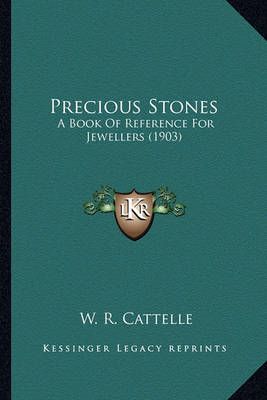 Precious Stones By W R Cattelle 9781163898758 (Paperback)