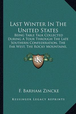 Last Winter In The United States By F Barham Zincke 9781163907443