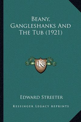 Beany, Gangleshanks And The Tub (1921) By Edward Streeter (Paperback)