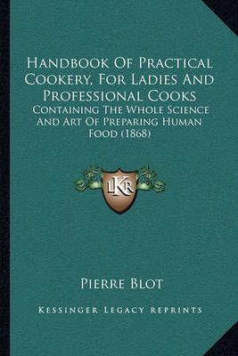Handbook Of Practical Cookery, For Ladies And Professional Cooks