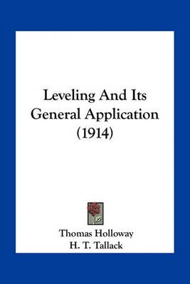 Leveling And Its General Application (1914) 9781163965658 (Paperback)