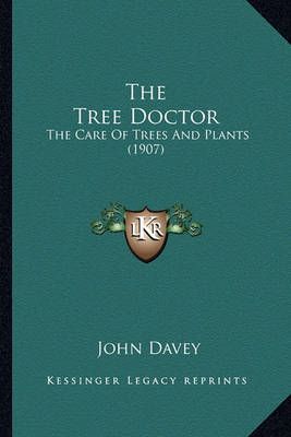 The Tree Doctor By John Davey 9781163971703 (Paperback)