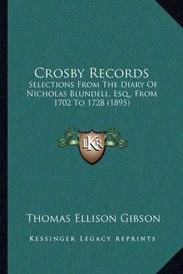 Crosby Records By Thomas Ellison Gibson (editor) 9781164019923