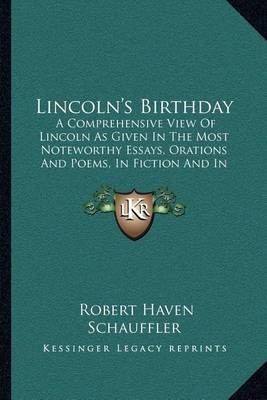 Lincoln's Birthday By Robert Haven Schauffler 9781164040095