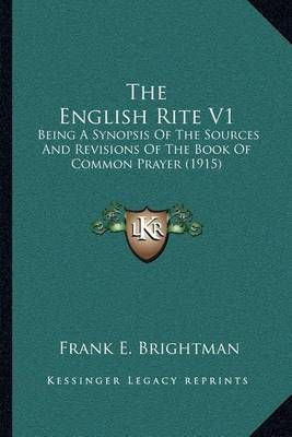 The English Rite V1 By Frank Edward Brightman (introduction)