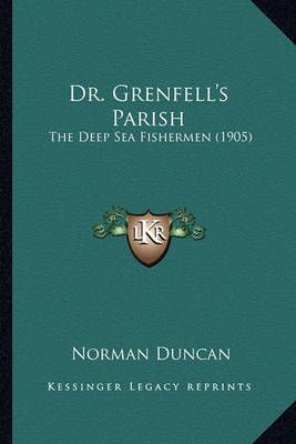 Dr. Grenfell's Parish 9781164060369 (Paperback)