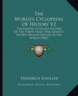 The World's Cyclopedia Of History V2 By Friedrich Schiller (Paperback)