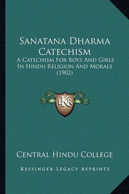 Sanatana Dharma Catechism By Central Hindu College 9781164063599
