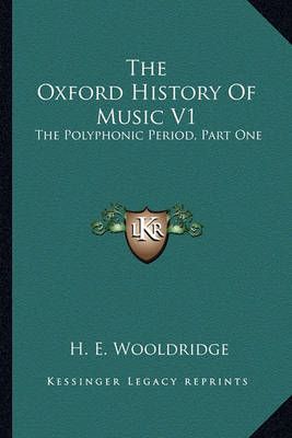 The Oxford History Of Music V1 By H E Wooldridge 9781164073079