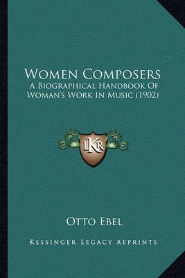 Women Composers By Otto Ebel 9781164086994 (Paperback)