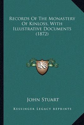 Records Of The Monastery Of Kinloss, With Illustrative Documents (1872)