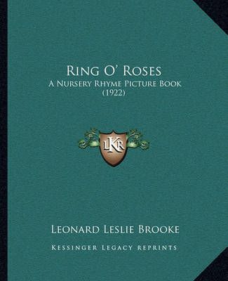Ring O' Roses By Leonard Leslie Brooke 9781164119845 (Paperback)