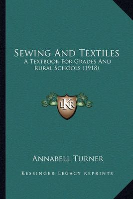 Sewing And Textiles By Annabell Turner 9781164125525 (Paperback)