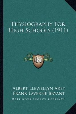 Physiography For High Schools (1911) 9781164134862 (Paperback)