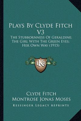 Plays By Clyde Fitch V3 9781164138389 (Paperback)