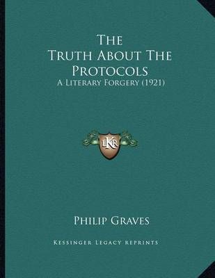 The Truth About The Protocols By Philip Graves 9781164141952