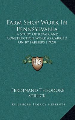 Farm Shop Work In Pennsylvania By Ferdinand Theodore Struck