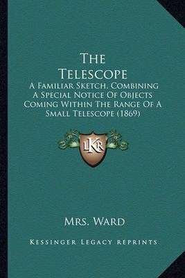 The Telescope By Mrs Ward 9781164162933 (Paperback)