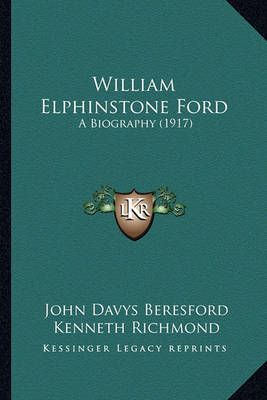 William Elphinstone Ford By John Davys Beresford, Kenneth Richmond
