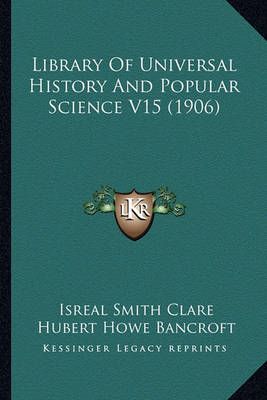 Library Of Universal History And Popular Science V15 (1906)