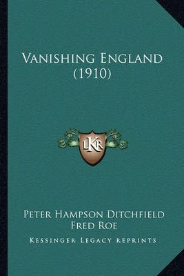Vanishing England (1910) 9781164197485 (Paperback)