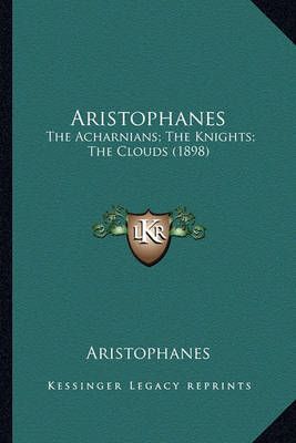 Aristophanes By Aristophanes 9781164203537 (Paperback)