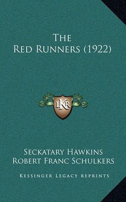 The Red Runners (1922) 9781164368595 (Hardback)