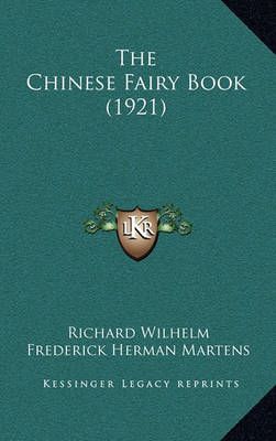 The Chinese Fairy Book (1921) 9781164371496 (Hardback)