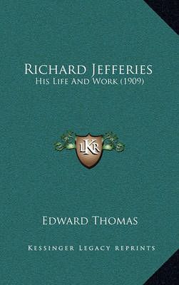 Richard Jefferies By Edward Thomas 9781164385585 (Hardback)