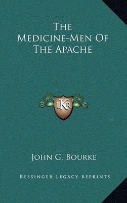 The Medicine-Men Of The Apache By John G Bourke 9781164481638