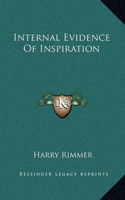 Internal Evidence Of Inspiration By Harry Rimmer 9781164491590