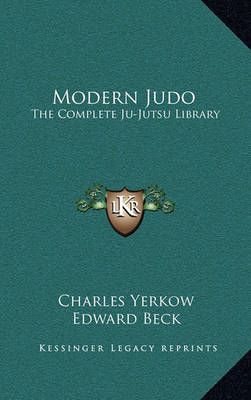 Modern Judo By Charles Yerkow (author), Edward Beck (illustrator)