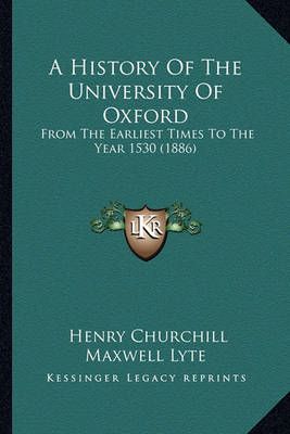 A History Of The University Of Oxford 9781164533269 (Paperback)
